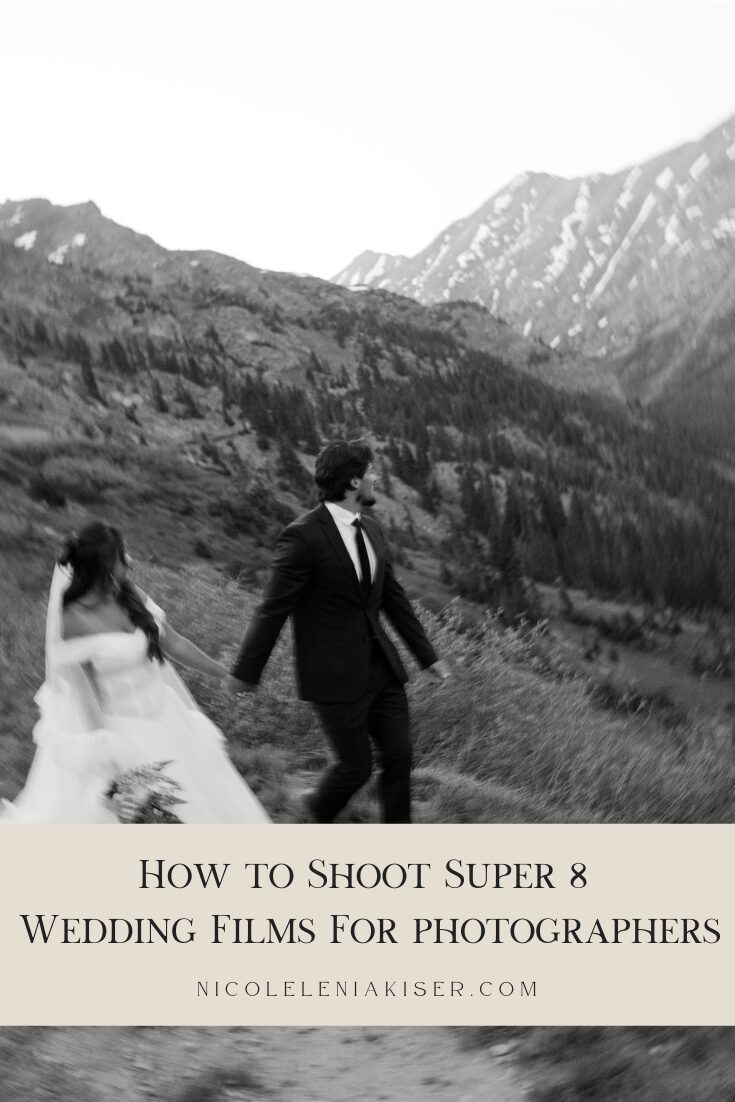 How to Shoot Super 8 Films for Wedding Photographers by Nicole Kiser